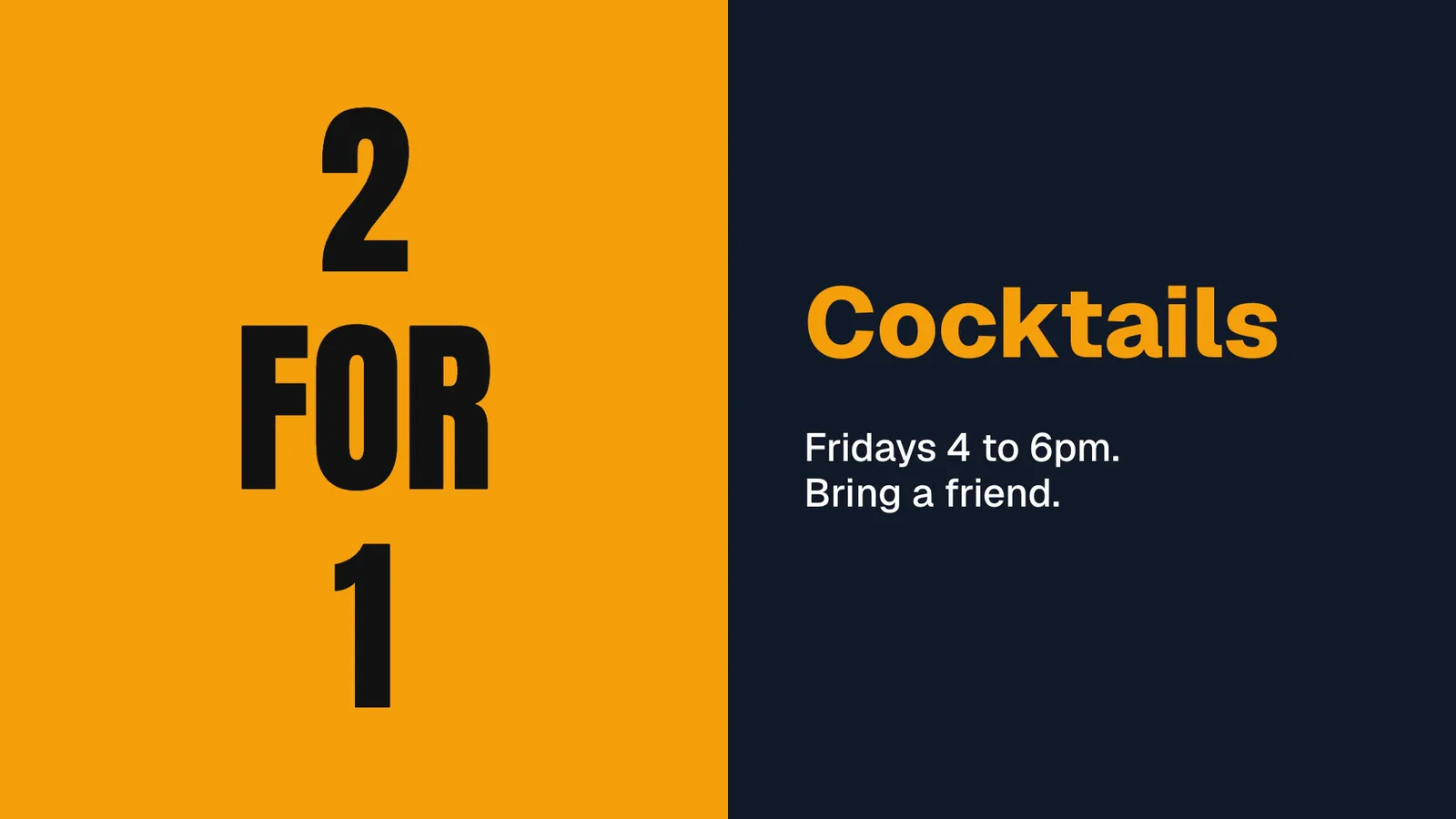 A sign Dislab AI wrote: 2 for 1 cocktails, Fridays 4 to 6pm, in navy and amber