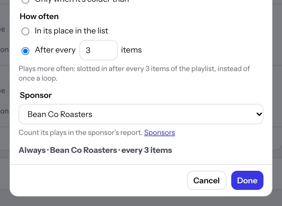 An ad’s When it plays box: How often, after every 3 items, and the sponsor Bean Co Roasters