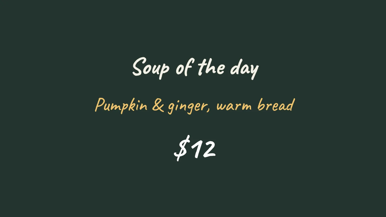 A chalkboard Soup of the day sign in handwriting