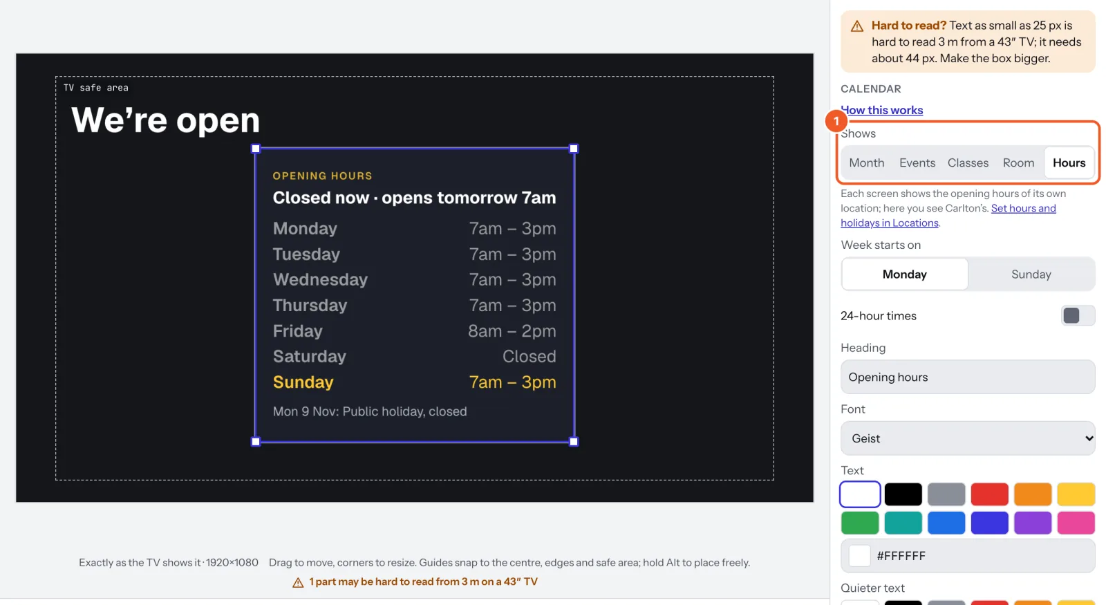 An opening hours calendar on a sign, open now until 3pm, with Shows marked 1 in its settings.
