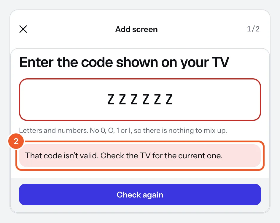 Add screen with a code no TV is showing, and the message saying the code isn’t valid, marked 2.