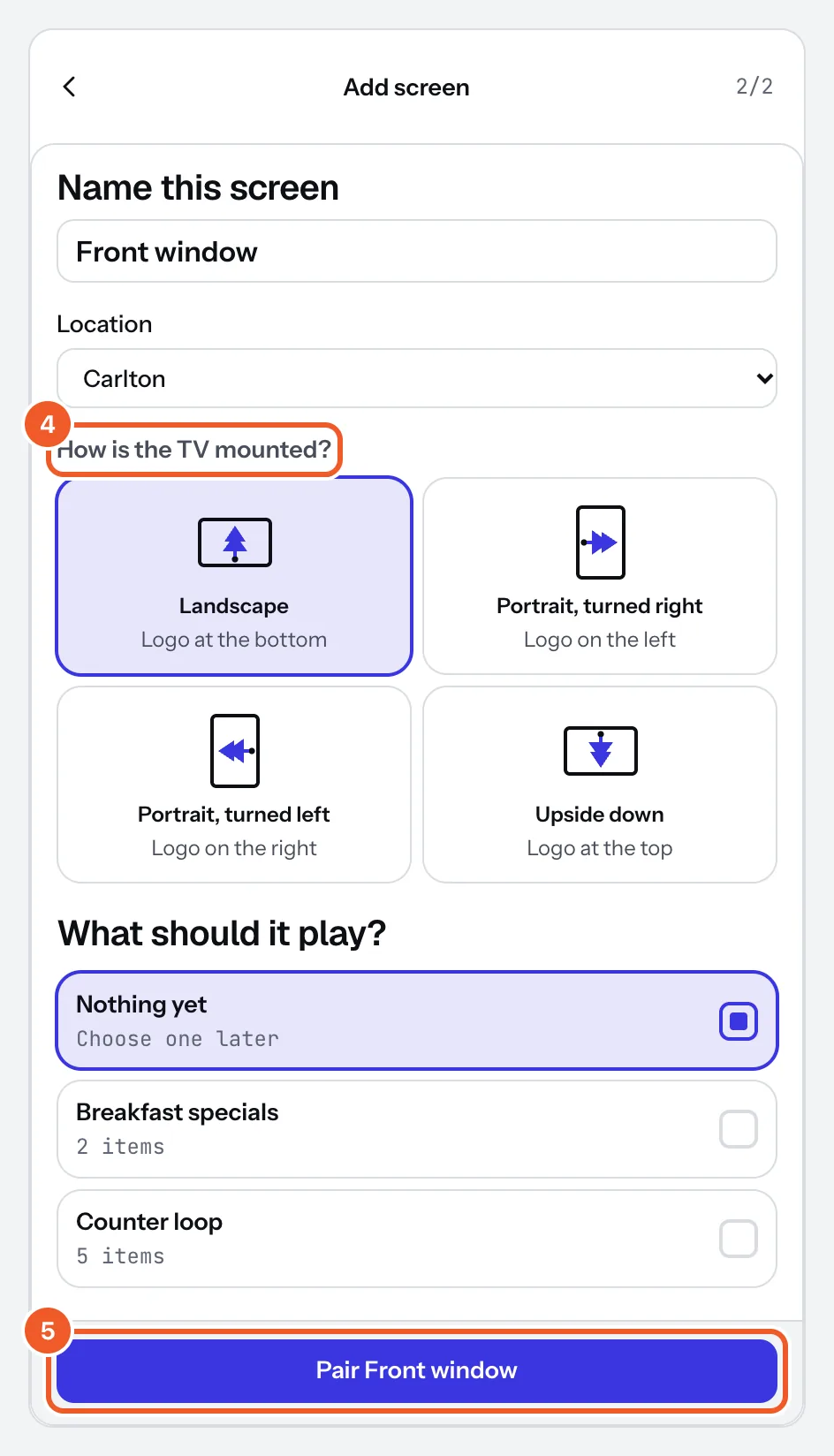 Add screen, step 2 of 2: name, location, how the TV is mounted (marked 4), what it should play, and Pair Front window (marked 5).