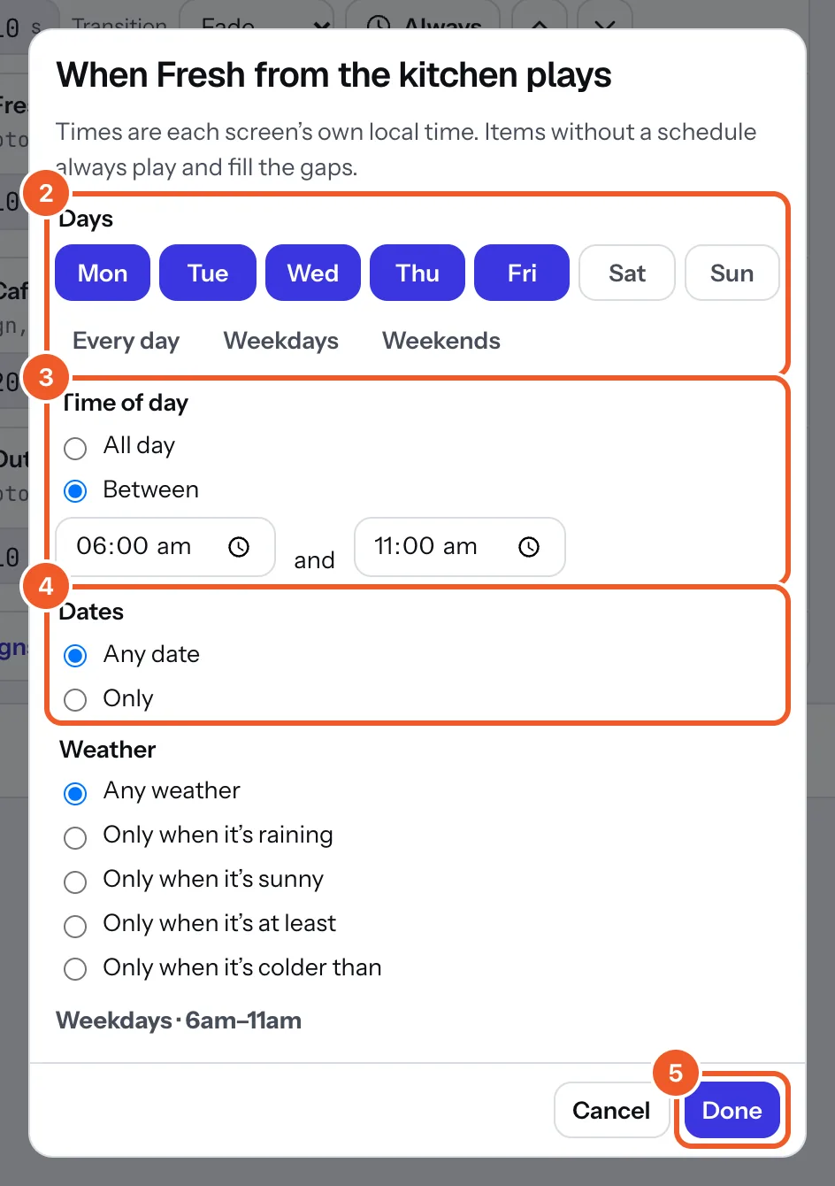 The When it plays box: Days marked 2 with weekdays on, Time of day marked 3 set Between 6am and 11am, Dates marked 4, and Done marked 5.