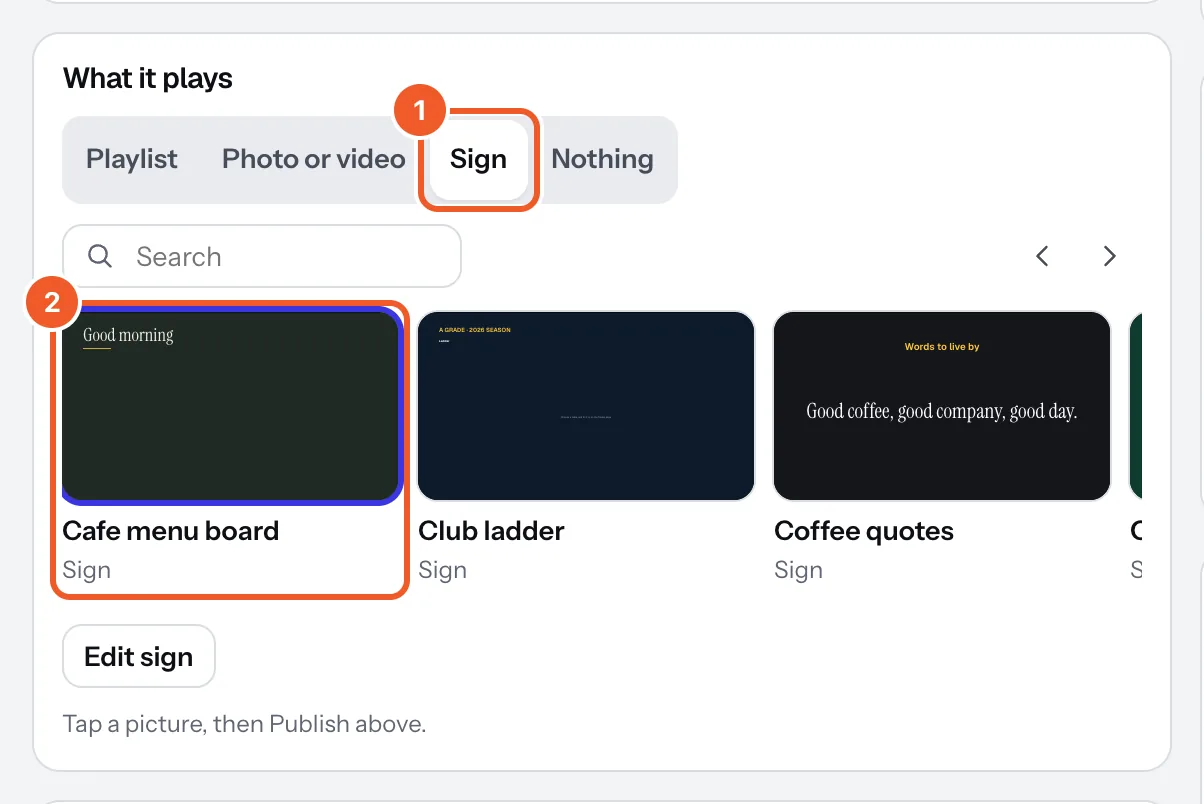 What it plays on a screen’s page, with Sign marked 1 and the Cafe menu board sign picked, marked 2.