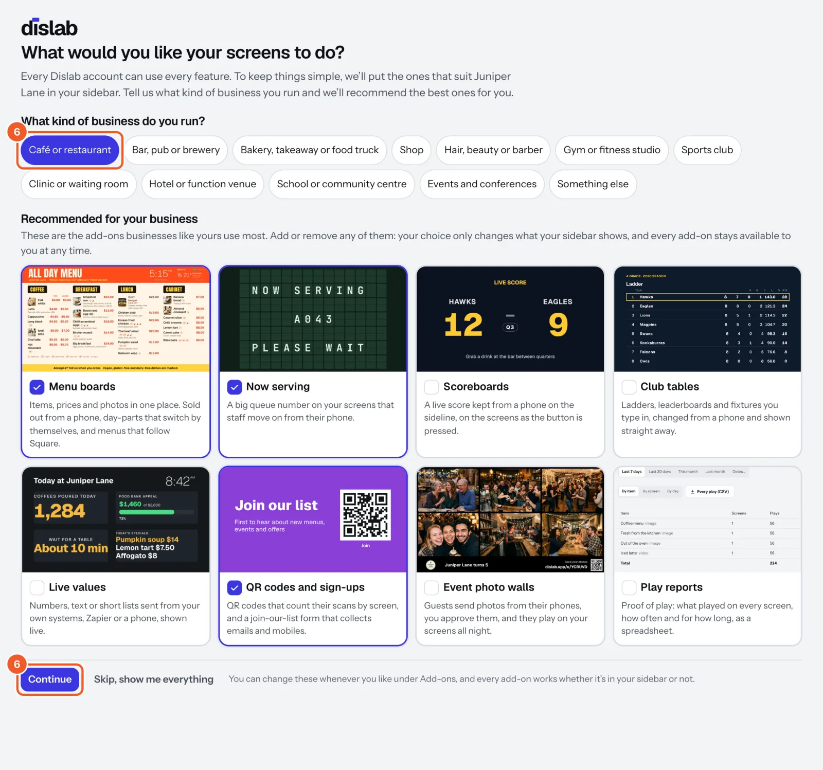 What would you like your screens to do? Café or restaurant chosen (marked 6), with the recommended Menu boards, Now serving and QR codes and sign-ups ticked, and the Continue button (marked 6).