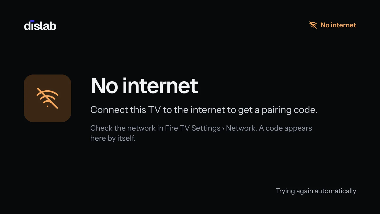 The TV’s pairing screen with No internet: connect this TV to the internet to get a pairing code.