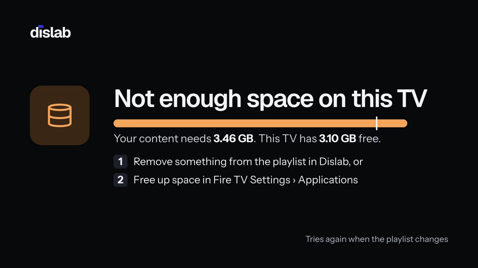 The TV’s full screen: Not enough space on this TV. Your content needs more than the TV has free, with two ways to fix it.